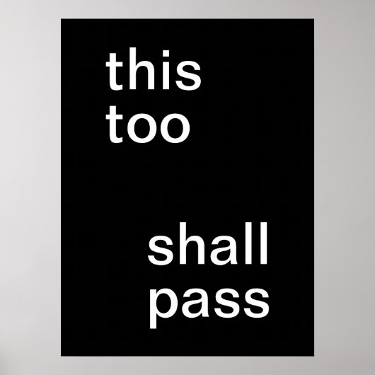 White "this too will pass" on Black Poster (Voorkant)