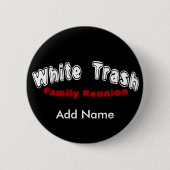 White Trash Reunion Button (Voorkant)