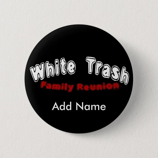 White Trash Reunion Button (Voorkant)