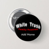 White Trash Reunion Button (Voorkant /achterkant)