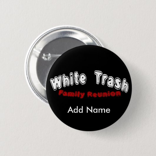 White Trash Reunion Button (Voorkant /achterkant)