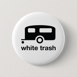 White Trash trailer icon - trailer park Ronde Button 5,7 Cm