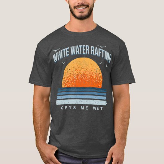 White Water Rafting Gets me Natte Summer Sports T-shirt (Voorkant)