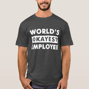 White World's Okayest Employee Personalized Shirt