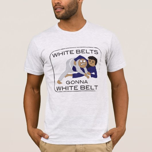 Whitebelts Gonna Whitebelt T T-shirt (Voorkant)