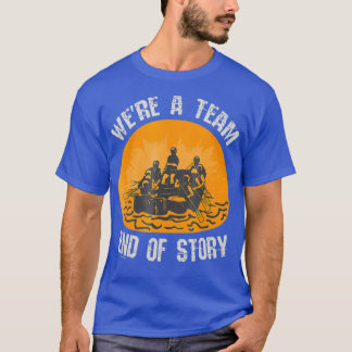 Whitewater Rafting was een team einde van het verh T-shirt