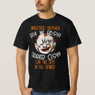 WHITTIER ALASKA Kadaver Clown OP HET SPIT T-shirt