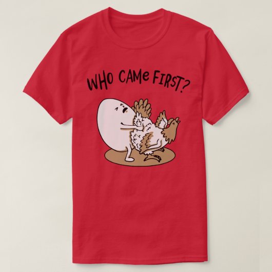 Who Came First Chicken or Egg Chickens Lover Funny T-shirt (Design voorkant)