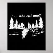 Who Cut One_ Funny Design Poster (Voorkant)