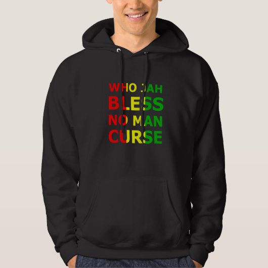 Who Jah Bless No Man Cur Rasta Reggae Music Jamaic Hoodie (Voorkant)