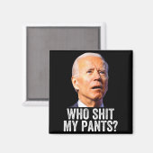 Who My Pants - Anti Joe Biden Tee - Funny Conserva Magneet (Voorkant / Achterkant)
