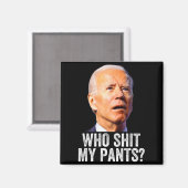 Who My Pants_ Funny Anti Joe Biden, Conservative H Magneet (Voorkant / Achterkant)