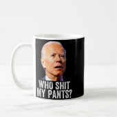 Who My Pants, Funny Anti Joe Biden, Conservative M Koffiemok (Links)