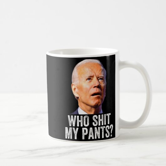 Who My Pants, Funny Anti Joe Biden, Conservative M Koffiemok (Rechts)