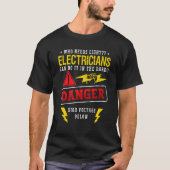 Who Needs Light Head Electrician Wireman Electroni T-shirt (Voorkant)