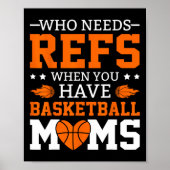 Who Needs Refs When You Have Sketll Moms  Poster (Voorkant)