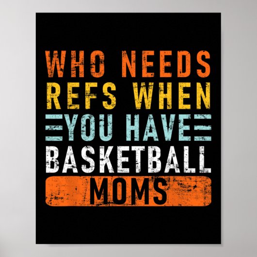 Who Needs Refs When You Have Sketll Moms - Sketll Poster (Voorkant)