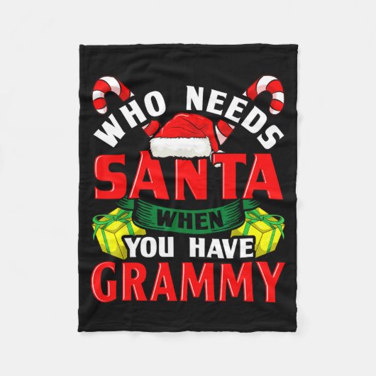 Who Needs Santa When You Have Grammy Christmas  Fleece Deken (Voorkant)