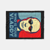 who president russian vladdy Jokewho is your vladd Fleece Deken (Voorkant (Horizontaal))