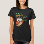 Who’s Ready? – Party Owl Christmas Edition T-shirt (Voorkant)