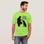 Who saved who T-shirt , back dontshopadopt (Voorkant volledig)