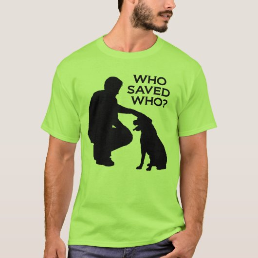 Who saved who T-shirt , back dontshopadopt (Voorkant)