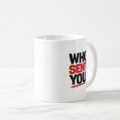 Who Sent You! Mug Koffiemok (Voorkant rechts)