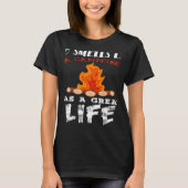 Who Smells Like A Campfire Has A Great Life T-shirt (Voorkant)
