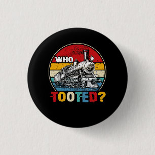 Who Tooted Funny Train Lover Cute Model Railroad C Ronde Button 3,2 Cm