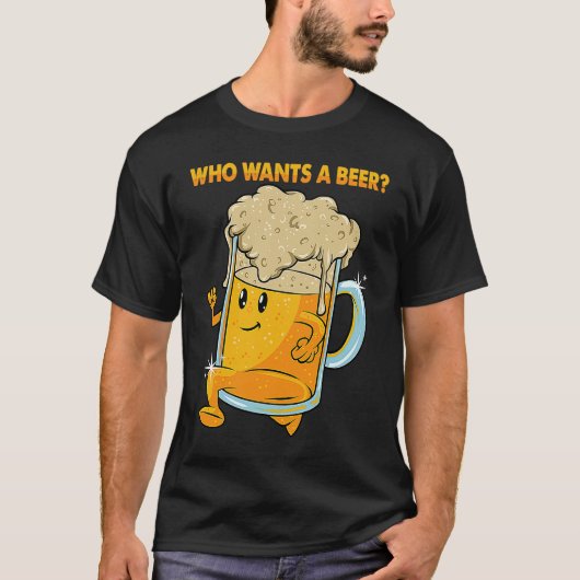 Who Wants a Beer Alcohol Drinking Brewers Beer  Dr T-shirt (Voorkant)