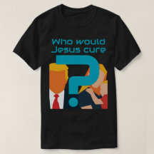 Who Would Jesus Cure? Faith meets Justice Activist