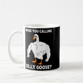 Who You Calling Silly Goose Funny Gym Meme  Koffiemok (Links)