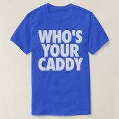 WHOE JE KADDY DADDY GOLFER T-SHIRT (Design voorkant)