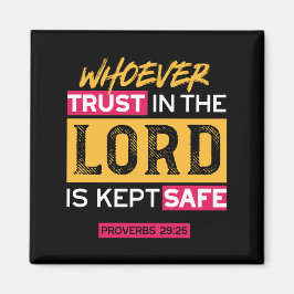 Whoever Trusts in the Lord Is Kept Safe Quote Magneet