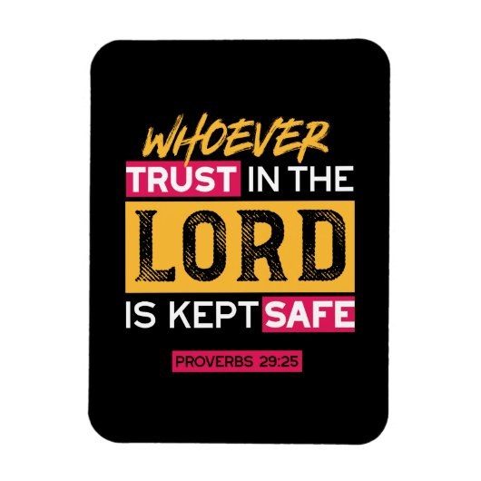 Whoever Trusts in the Lord Is Kept Safe Quote Magneet (Verticaal)