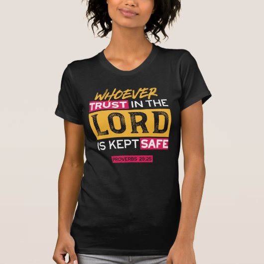 Whoever Trusts in the Lord Is Kept Safe Quote T-shirt (Voorkant)