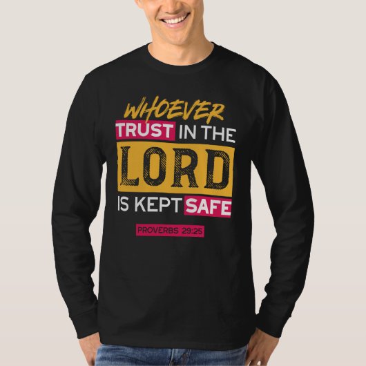 Whoever Trusts in the Lord Is Kept Safe Quote T-shirt (Voorkant)