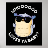 Whooo Loves Ya Baby Funny Owl Pun Dark BG Poster (Voorkant)