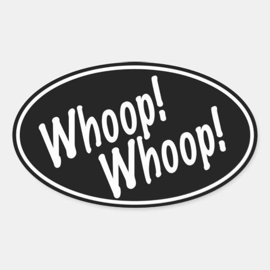 Whoop! Whoop! Ovale Sticker (Voorkant)