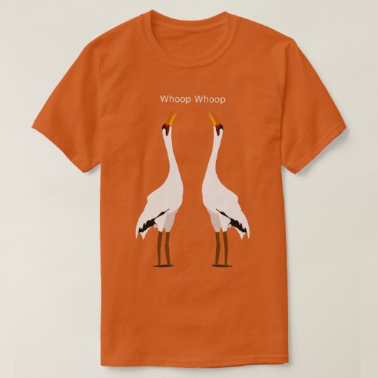 Whoop Whoop Whooping Crane Birding Humor TShirt (Design voorkant)