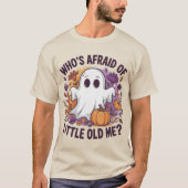 Who's Afraid Of Little Old Me? Ghost Spooky  T-shirt (Voorkant)