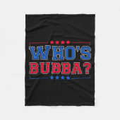 Who's Bubba Question Of The Day Funny  Fleece Deken (Voorkant)