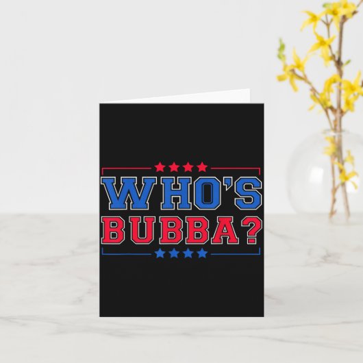 Who's Bubba Question Of The Day Funny  Kaart (Gele Bloem)