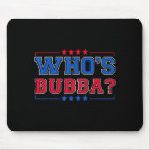 Who's Bubba Question Of The Day Funny  Muismat (Voorkant)