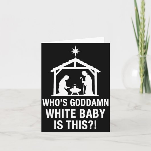 Who's God White Baby Is This Nativity Scene Christ Kaart (Voorkant)
