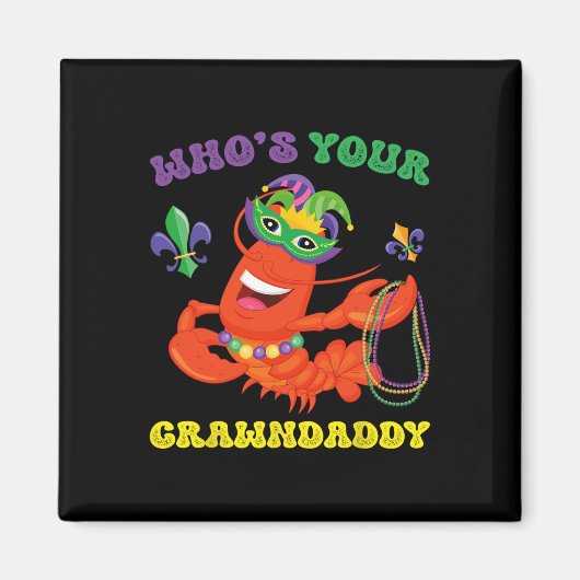Whos Uw Crawdaddy Crawfish Grappig Mardi Gras Gift Magneet (Voorkant)