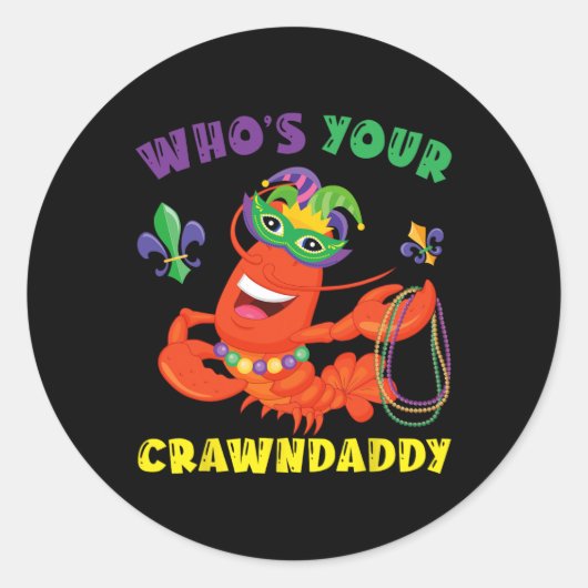 Whos Uw Crawdaddy Crawfish Grappig Mardi Gras Gift Ronde Sticker (Voorkant)