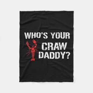 Whos Your Craw Daddy Crawfish Kook Grappige Cajun  Fleece Deken