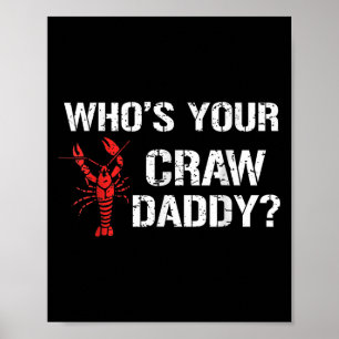 Whos Your Craw Daddy Crawfish Kook Grappige Cajun Poster
