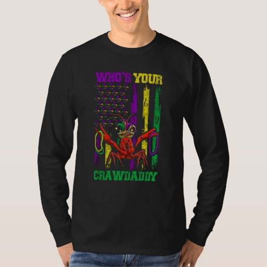 Whos Your Crawdaddy Crawfish Beads Mardi Gras Flag T-shirt (Voorkant)